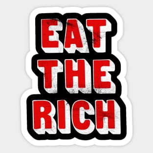 EAT THE RICH / Anti-Capitalist Design Sticker